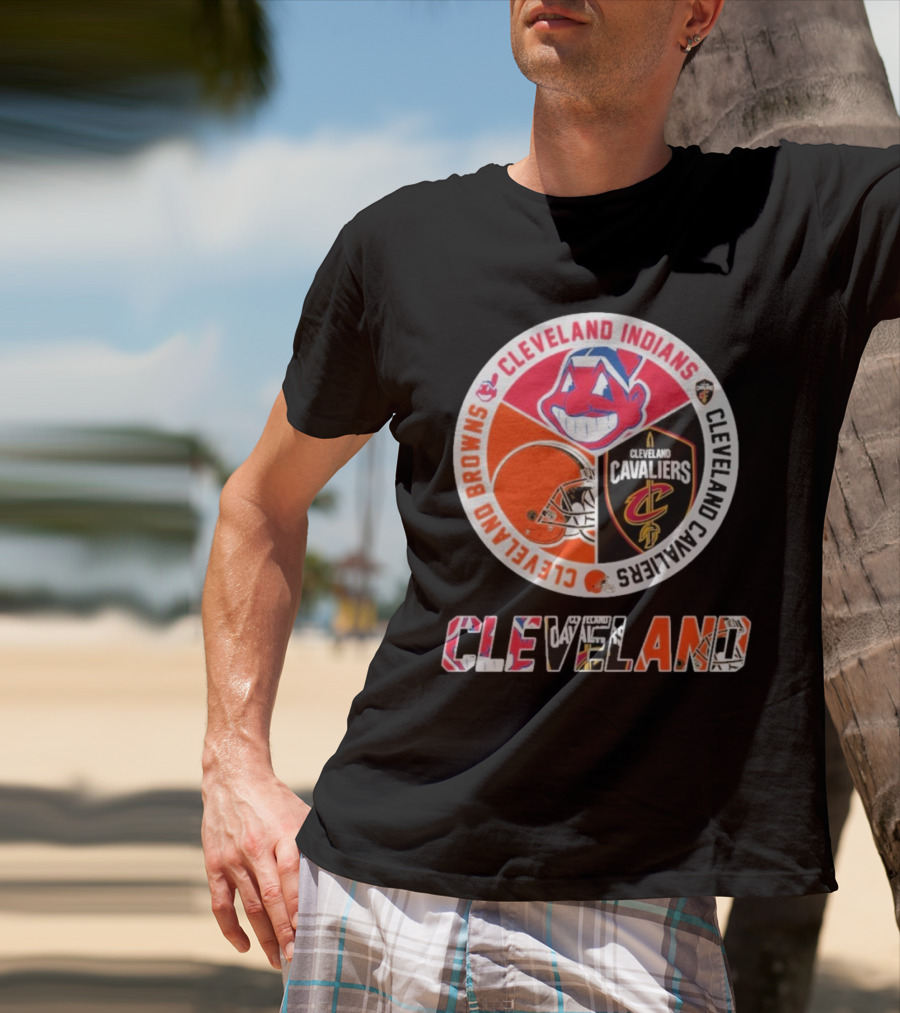 Cleveland Indians Cleveland Browns Cleveland Cavaliers Cleveland T-Shirt