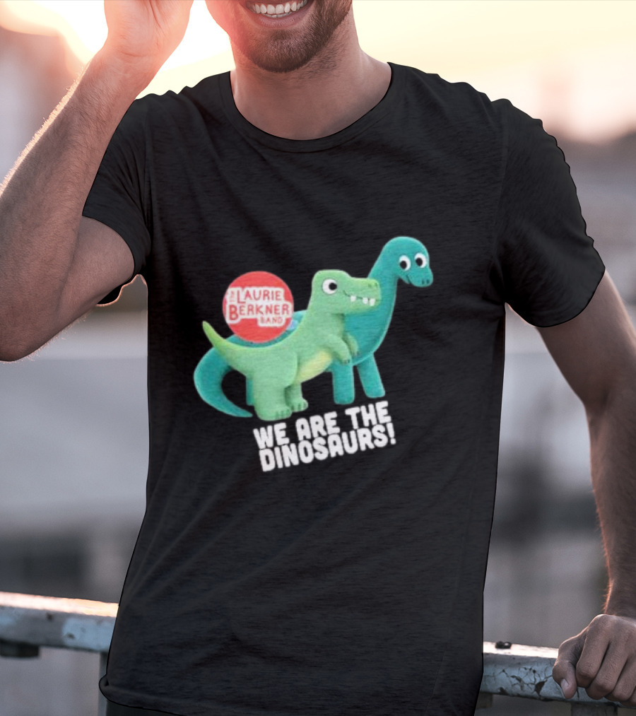 The Laurie Berkner Band We Are The Dinosaurs T-Shirt