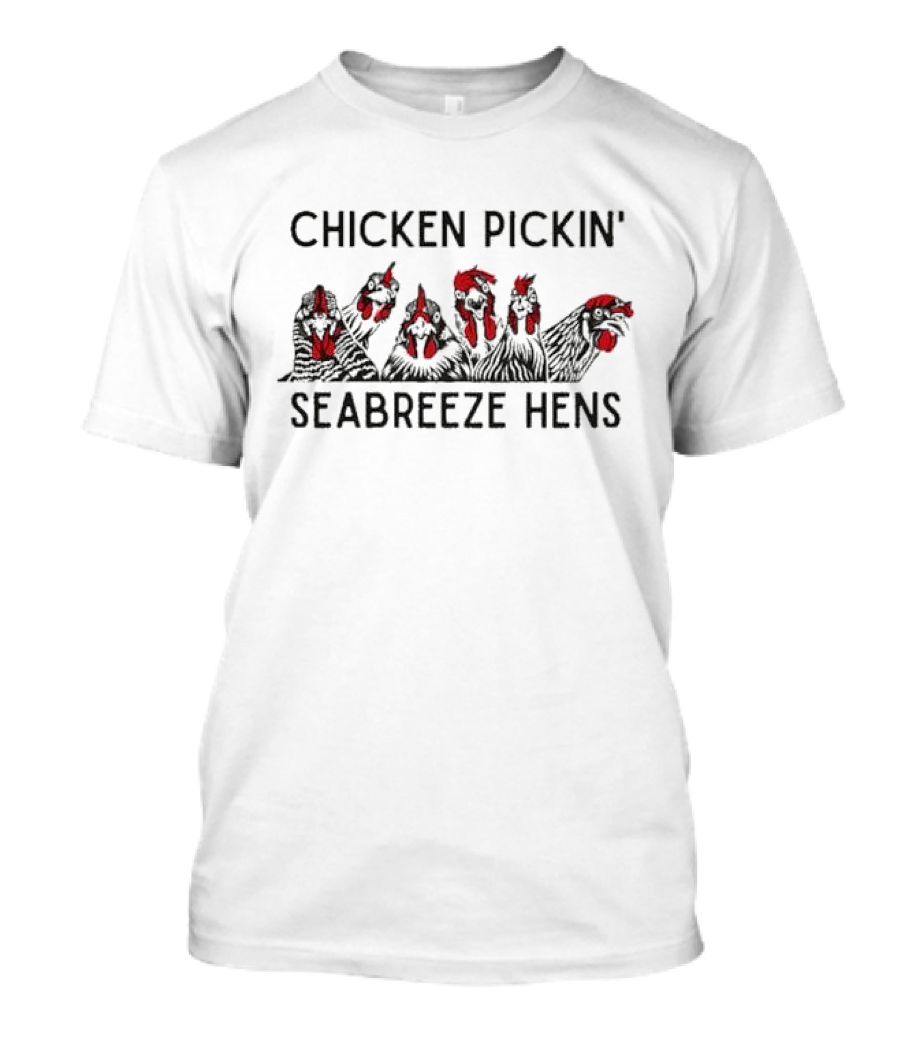 Chicken Pickin' Seabreeze Hens T-Shirt