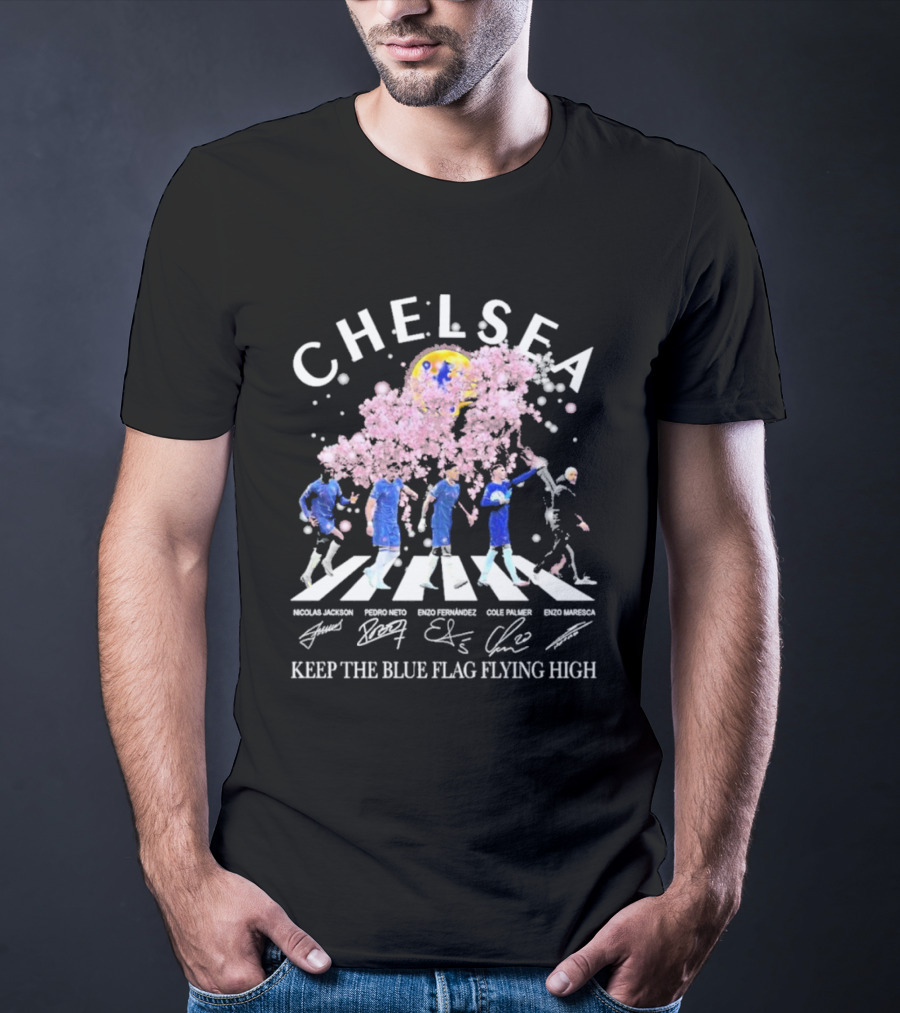 Chelsea Keep The Blue Flag Flying High Cherry Blossoms Bloom Nicolas Jackson Pedro Neto Enzo Fernandez Cole Palmer Enzo Maresca T-Shirt