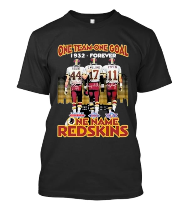 One Team One Goal 1932 Forever One Name Redskins Riggins Williams Rypien T-Shirt