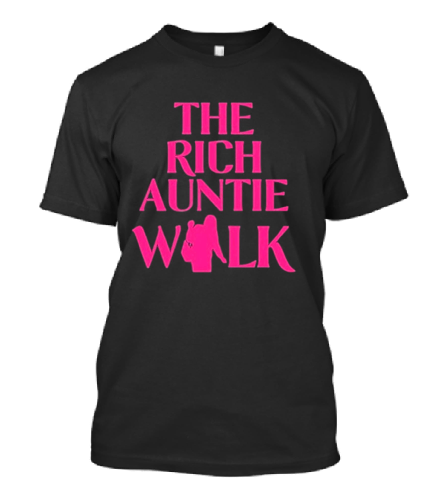 The Rich Auntie Walk T-Shirt