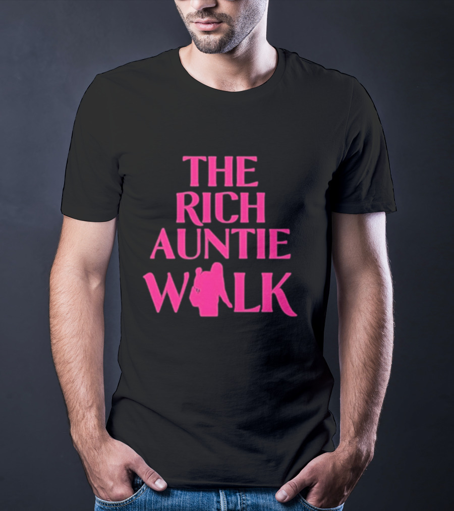 The Rich Auntie Walk T-Shirt