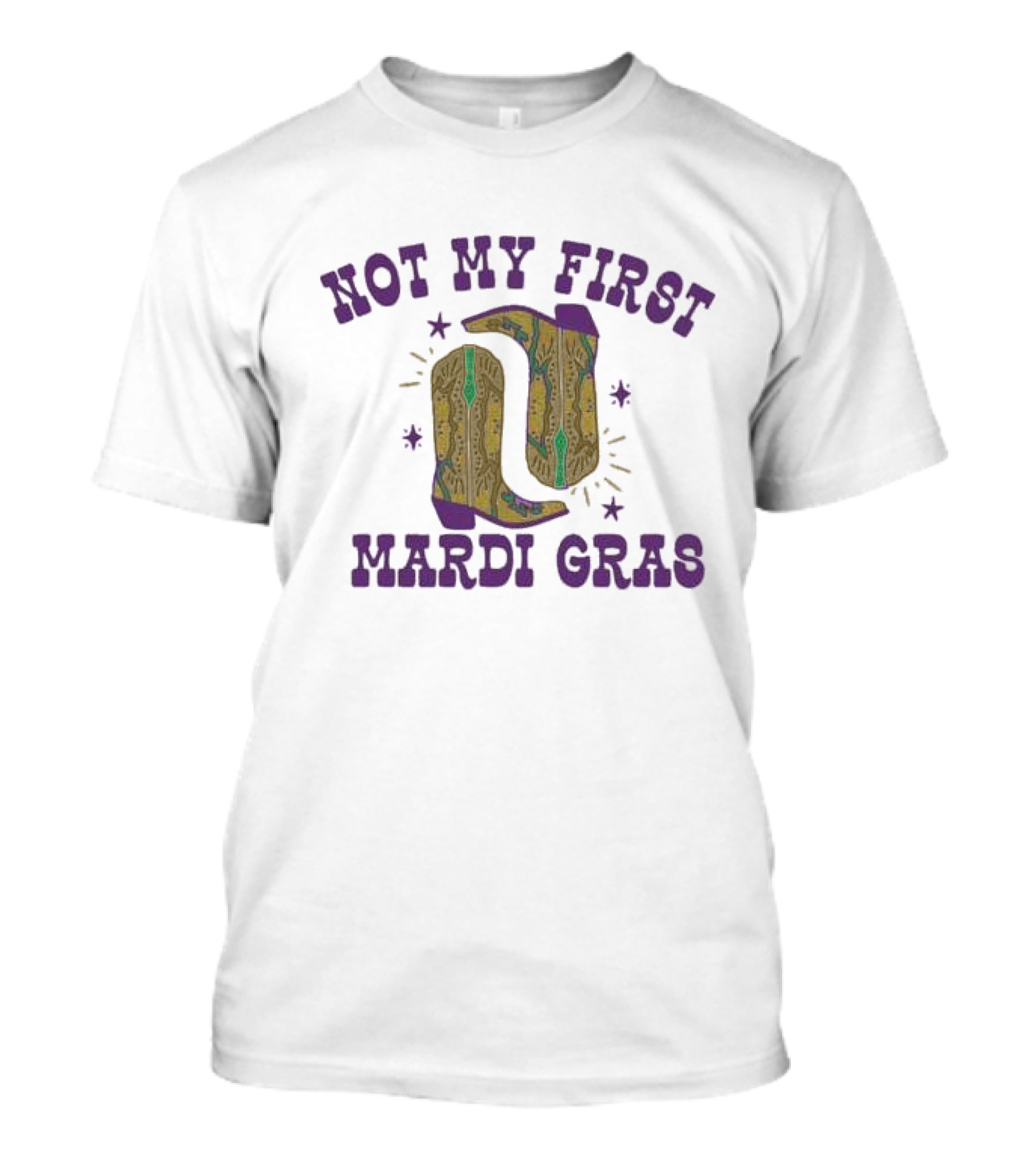 Not My First Mardi Gras Fleurty Girl Cowboy Boots Stars T-Shirt