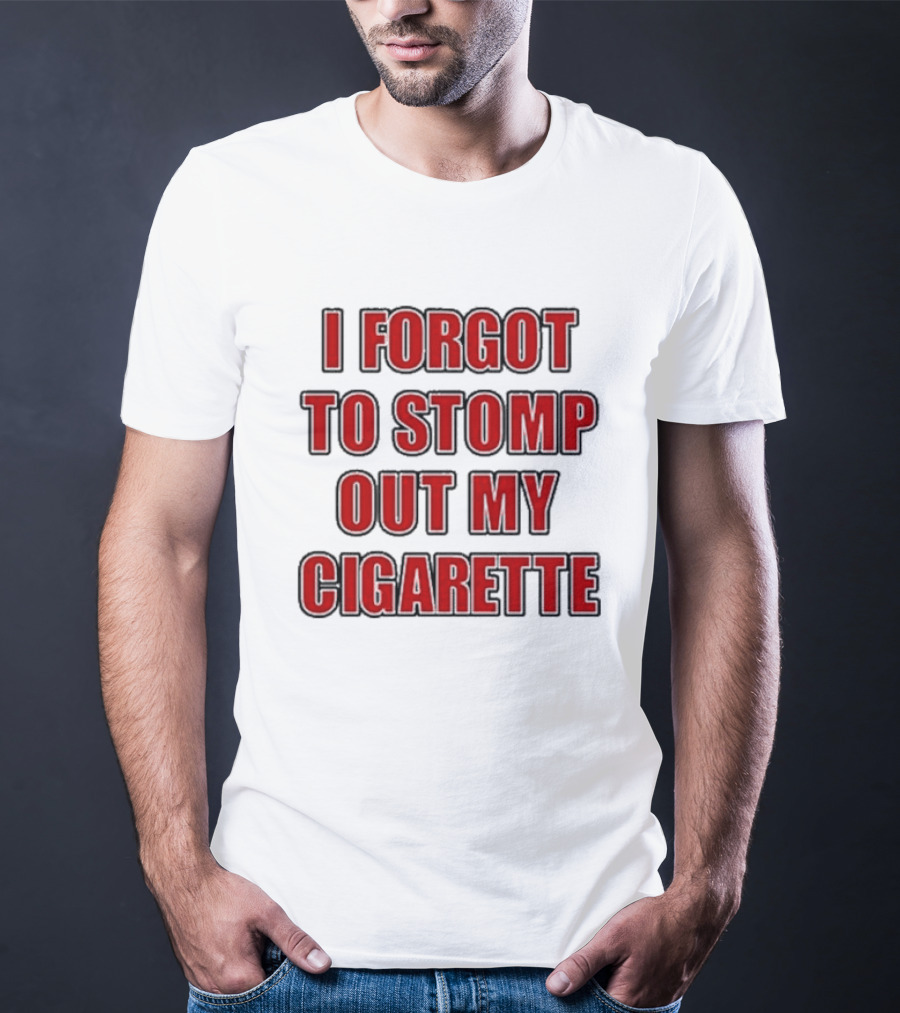 Grimykids I Forgot To Stomp Out My Cigarette Text T-Shirt