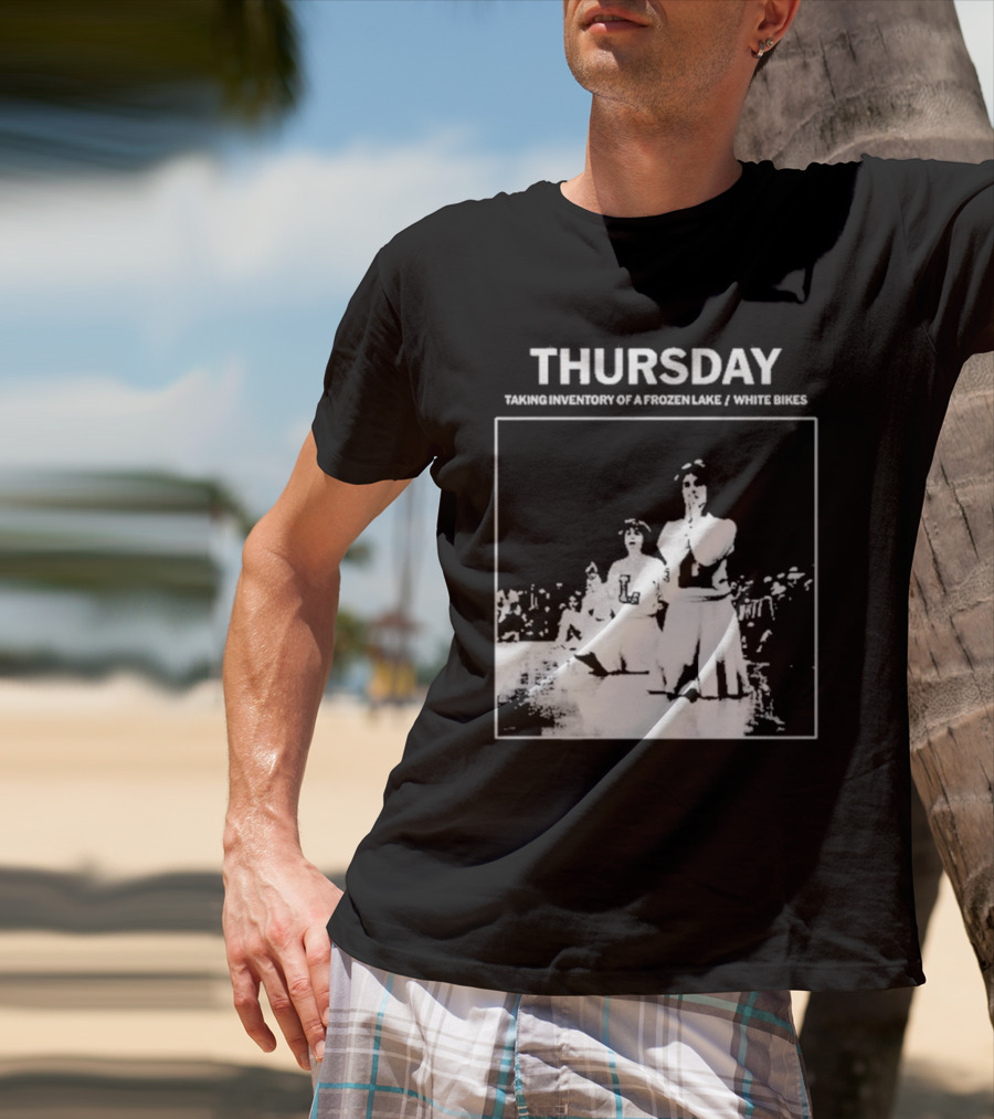 Thursday Taking Inventory Of A Frozen Lake White Bikes Cheerleaders T-Shirt
