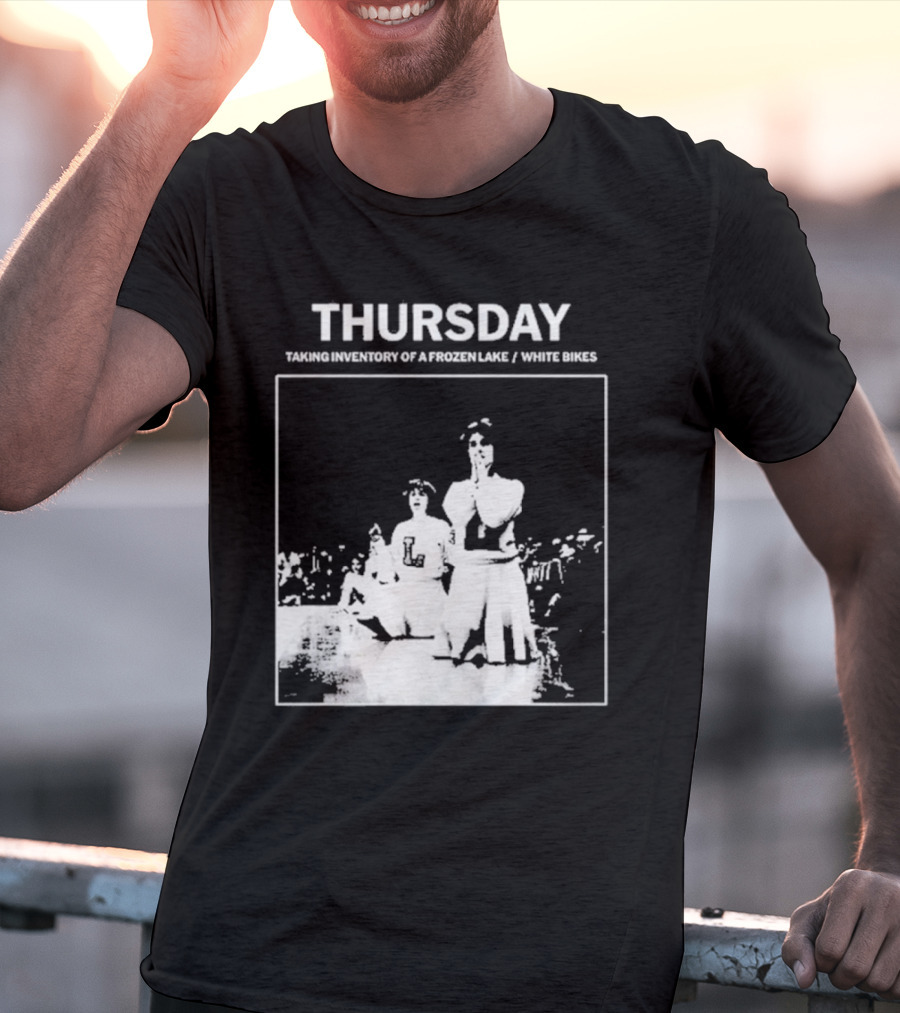 Thursday Taking Inventory Of A Frozen Lake White Bikes Cheerleaders T-Shirt