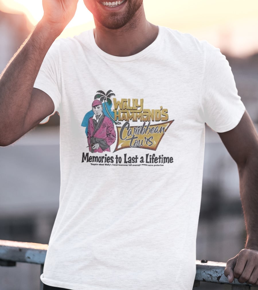 Wally Hammond's Caribbean Tours Memories To Last A Lifetime T-Shirt