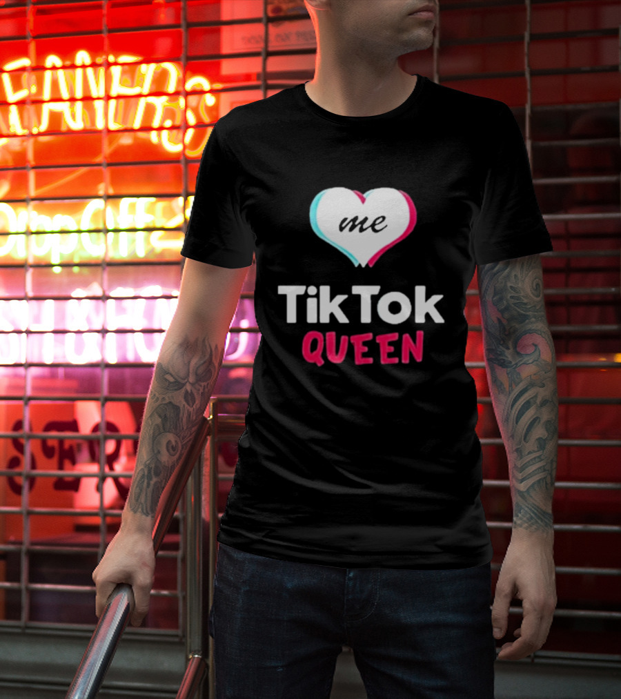 Tiktok Queen Love Me 2025 T-Shirt