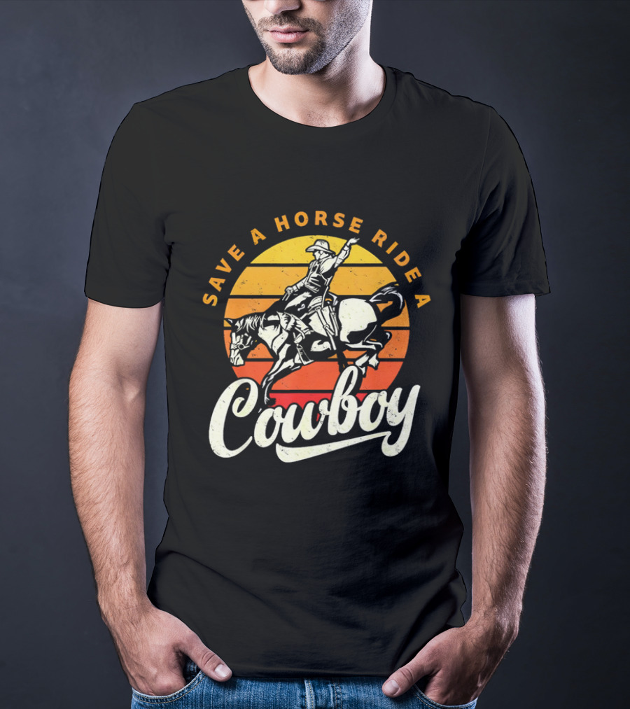 Save A Horse Ride A Cowboy Vintage Sunset Retro Rodeo Style T-Shirt