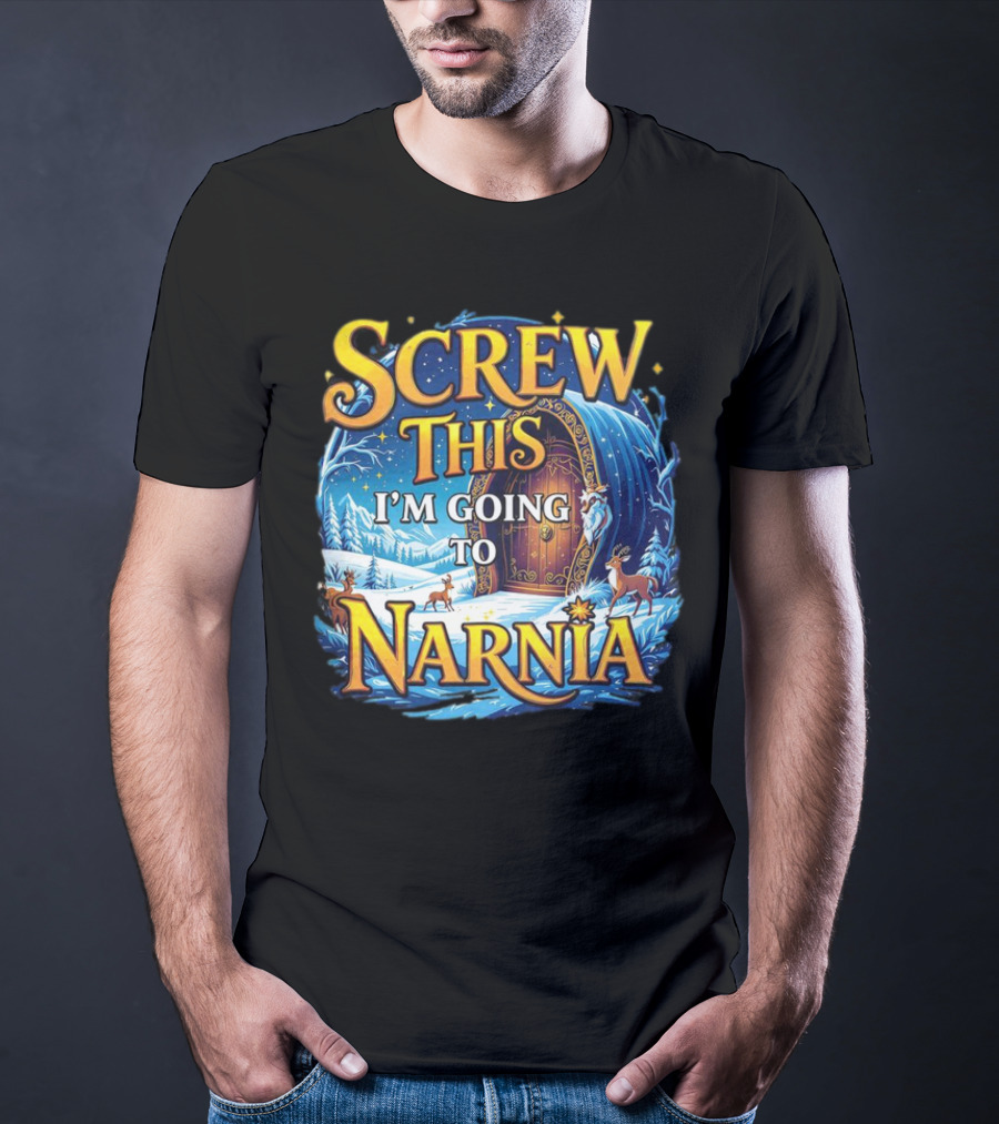 Screw This I'm Going To Narnia Magical Door With Deer And Snowy Landscape T-Shirt