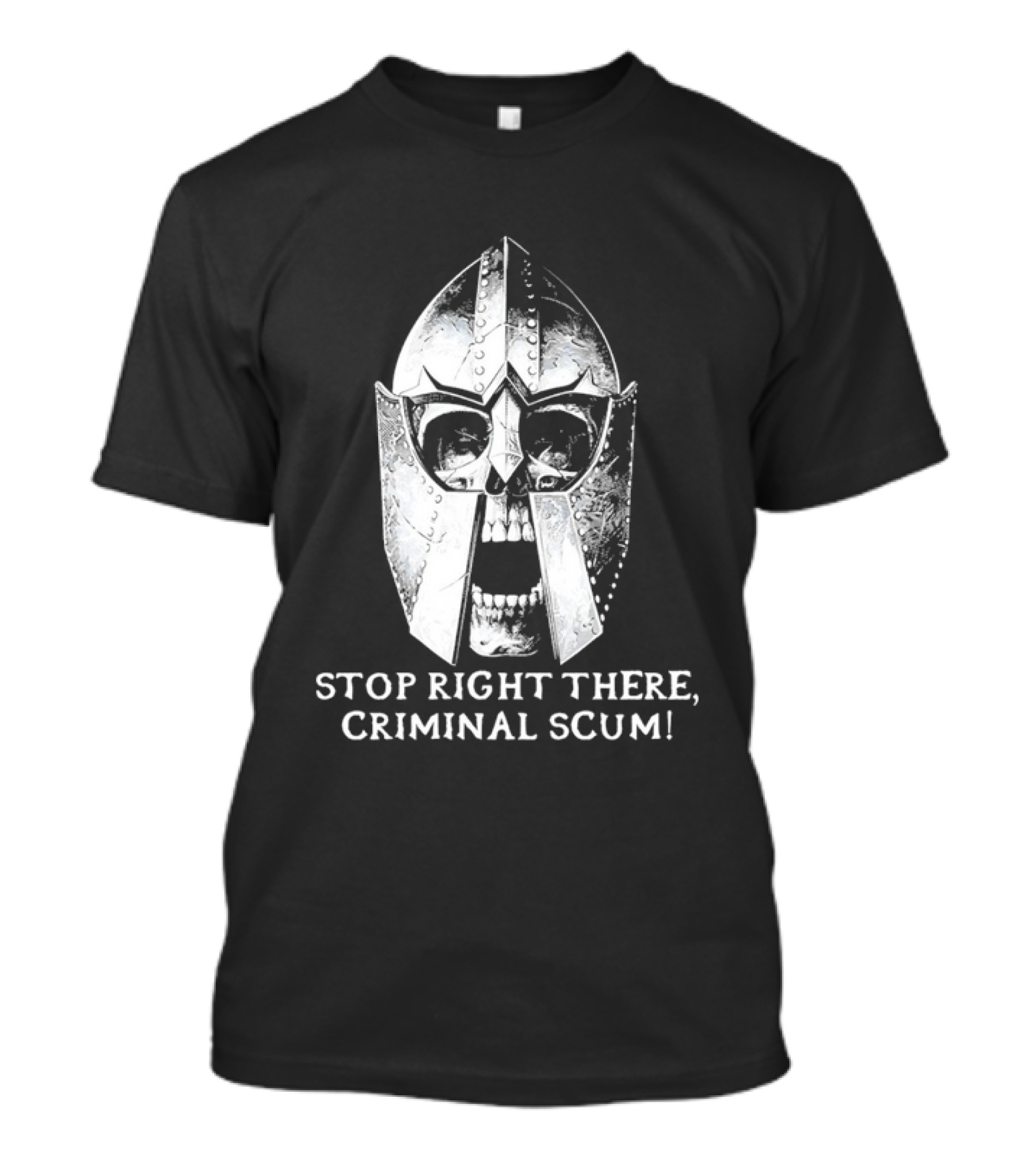 Stop Right There Criminal Scum Skull Helmet T-Shirt