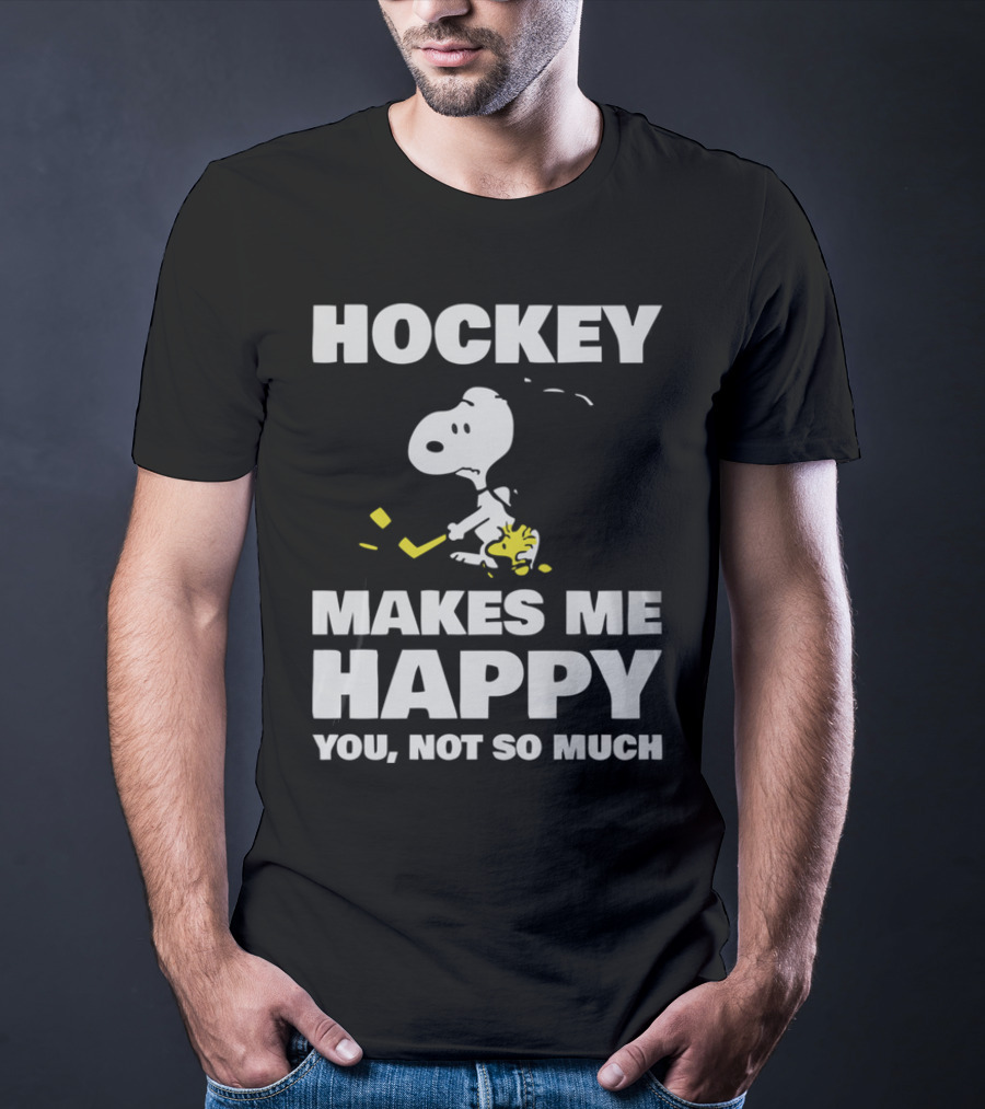 Hockey Makes Me Happy Snoopy You Not So Much T-Shirt