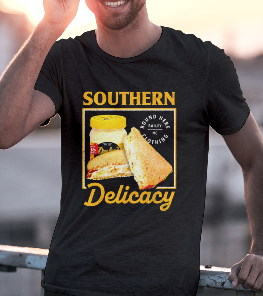 Southern Delicacy Duke's Mayo Round Here Bailey NC Clothing T-Shirt