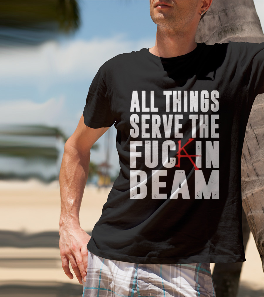 Stephen King All Things Serve The Fuckin Beam T-Shirt