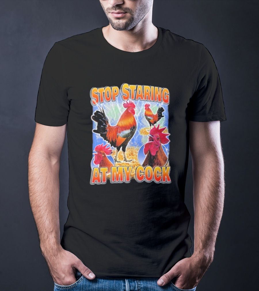 Stop Staring At My Cock Rooster Lightning Scene T-Shirt