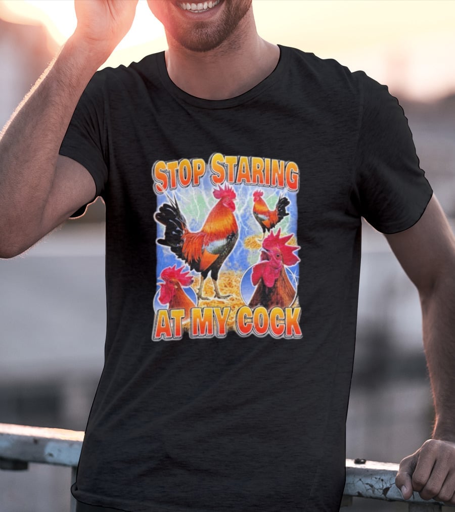 Stop Staring At My Cock Rooster Lightning Scene T-Shirt