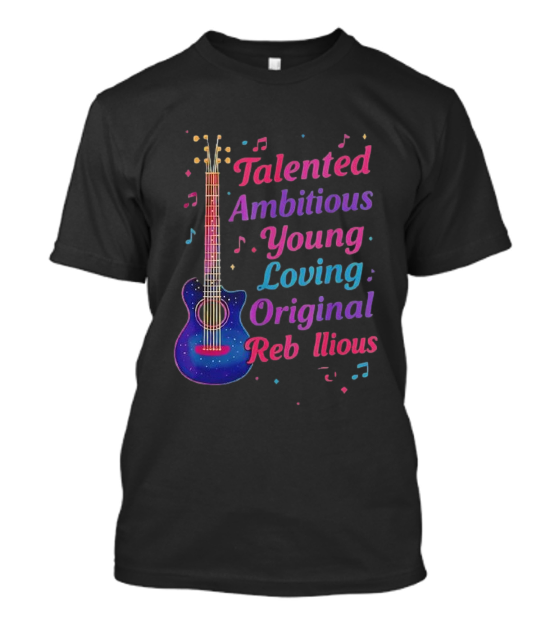 Talented Ambitious Young Loving Original Rebellious Guitar Music Theme T-Shirt