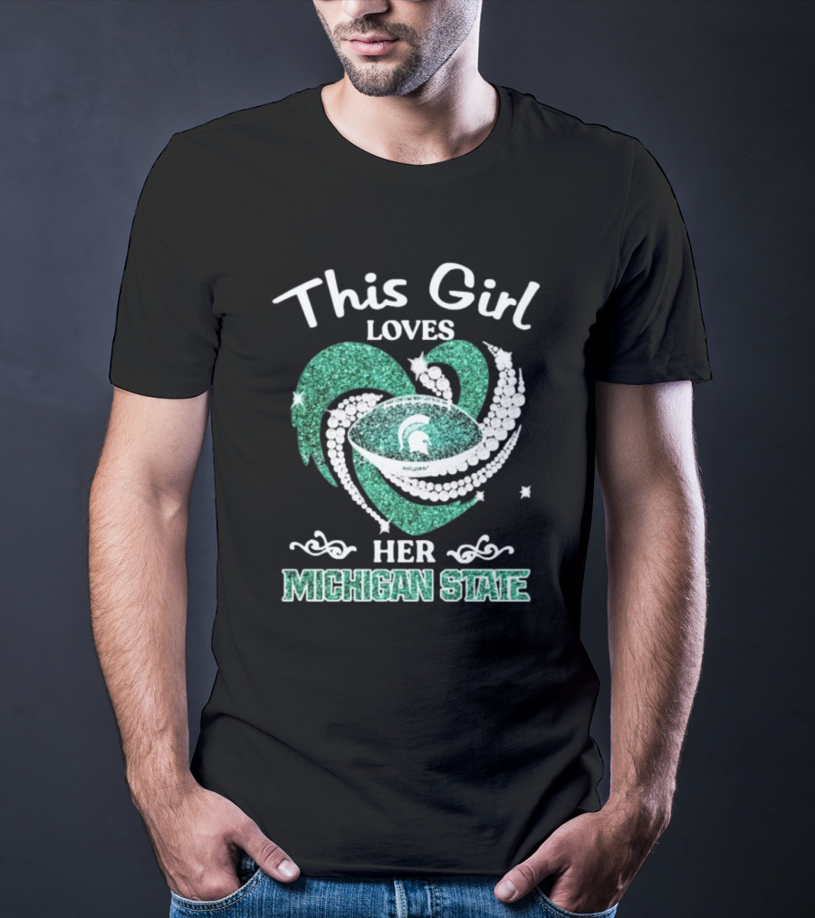 This Girl Loves Her Michigan State Spartans Green Heart Diamond T-Shirt