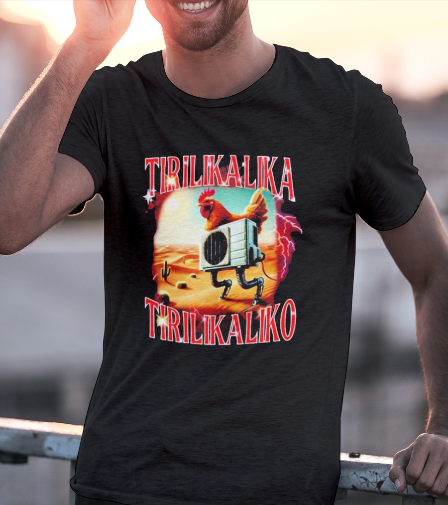 Tirilikalika Tirilikaliko Chicken Robot Desert Scene T-Shirt