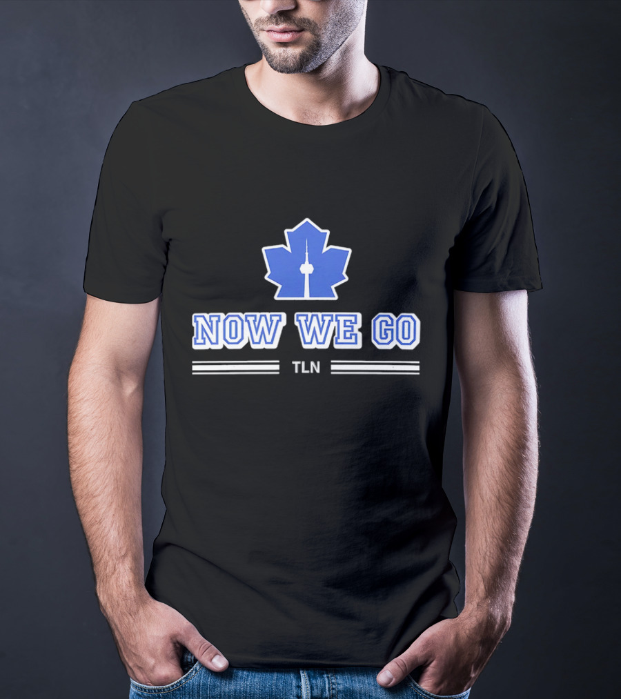 Now We Go TLN Toronto Maple Leafs Hockey CN Tower Icon T-Shirt