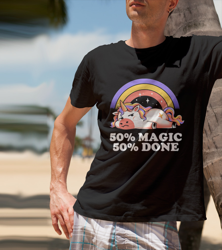 50% Magic 50% Done Unicorn Rainbow T-Shirt