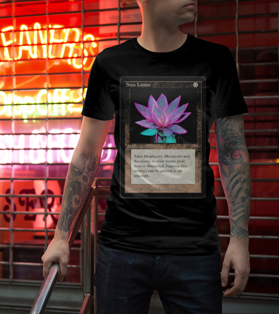Neo Lotus Mono Artifact Adds Deathcore Metalcore Nu-Metal Within Destruction T-Shirt