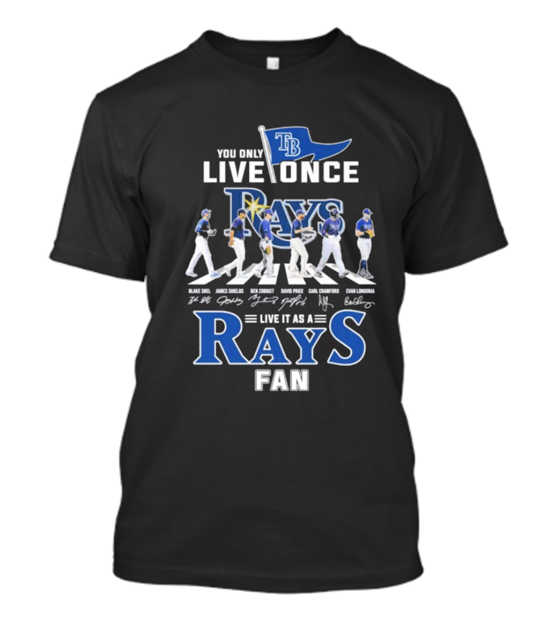 You Only Live Once Tampa Bay Rays Fan Road Abbey Signatures T-Shirt