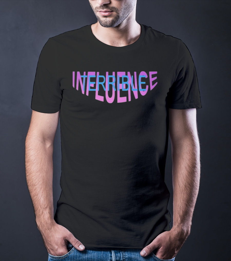 Terrible Influence Colorful Overlapping Text T-Shirt
