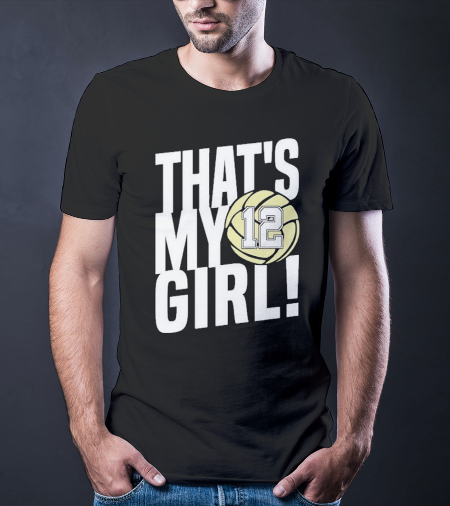 That's My Girl #12 Volleyball T-Shirt