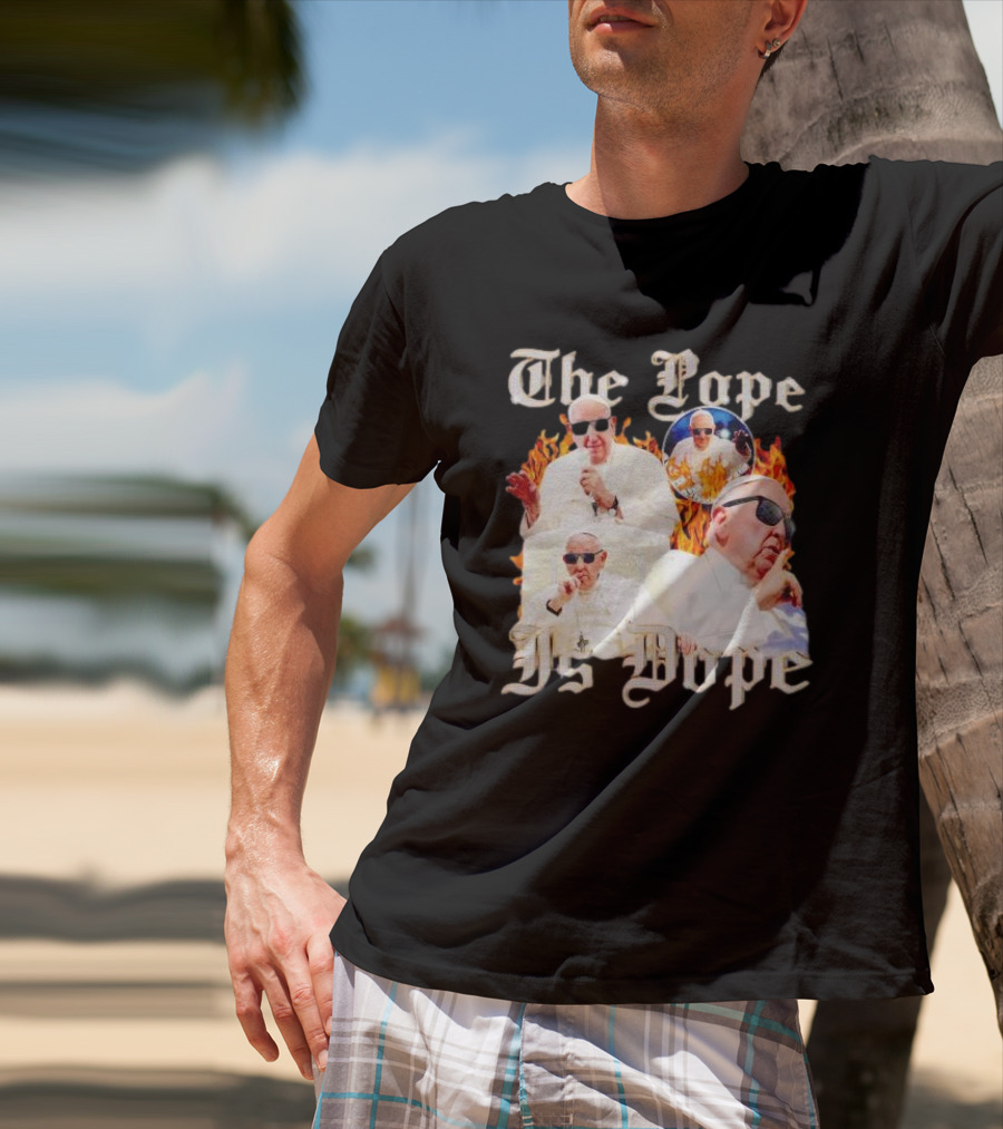The Pope Is Dope Pope Francis Sunglasses Flames T-Shirt