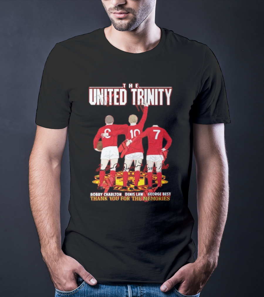 The United Trinity Bobby Charlton Denis Law George Best Thank You For The Memories T-Shirt