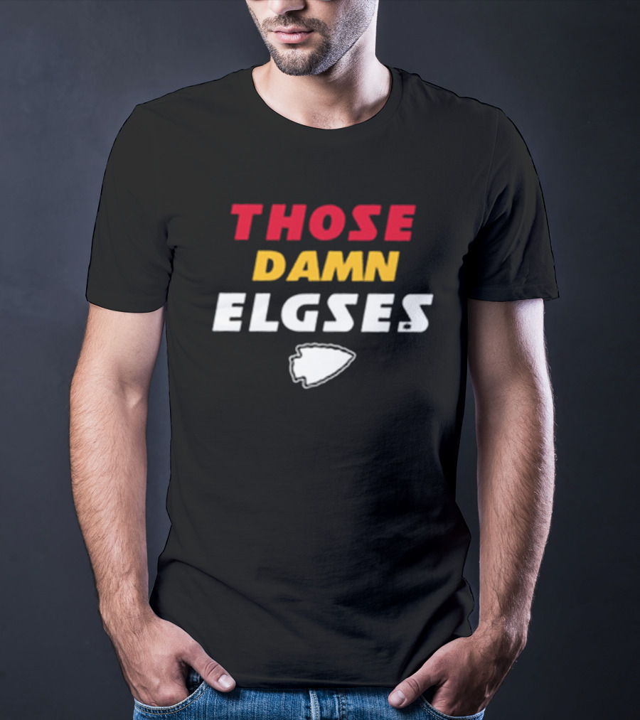 THOSE DAMN ELGSES Kansas City Chiefs NFL Football T-Shirt