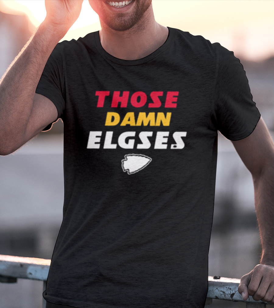 THOSE DAMN ELGSES Kansas City Chiefs NFL Football T-Shirt