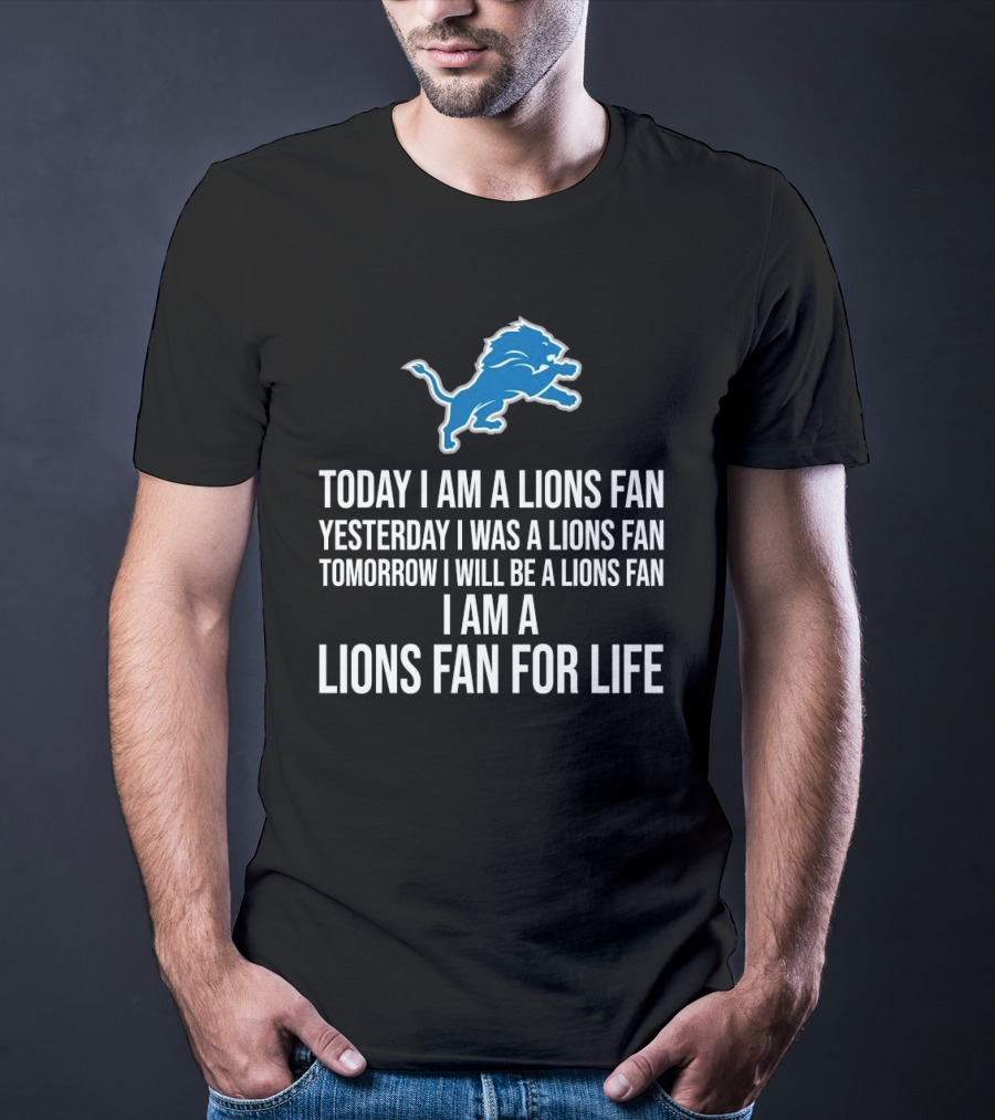 Detroit Lions Fan Yesterday Today Tomorrow For Life T-Shirt
