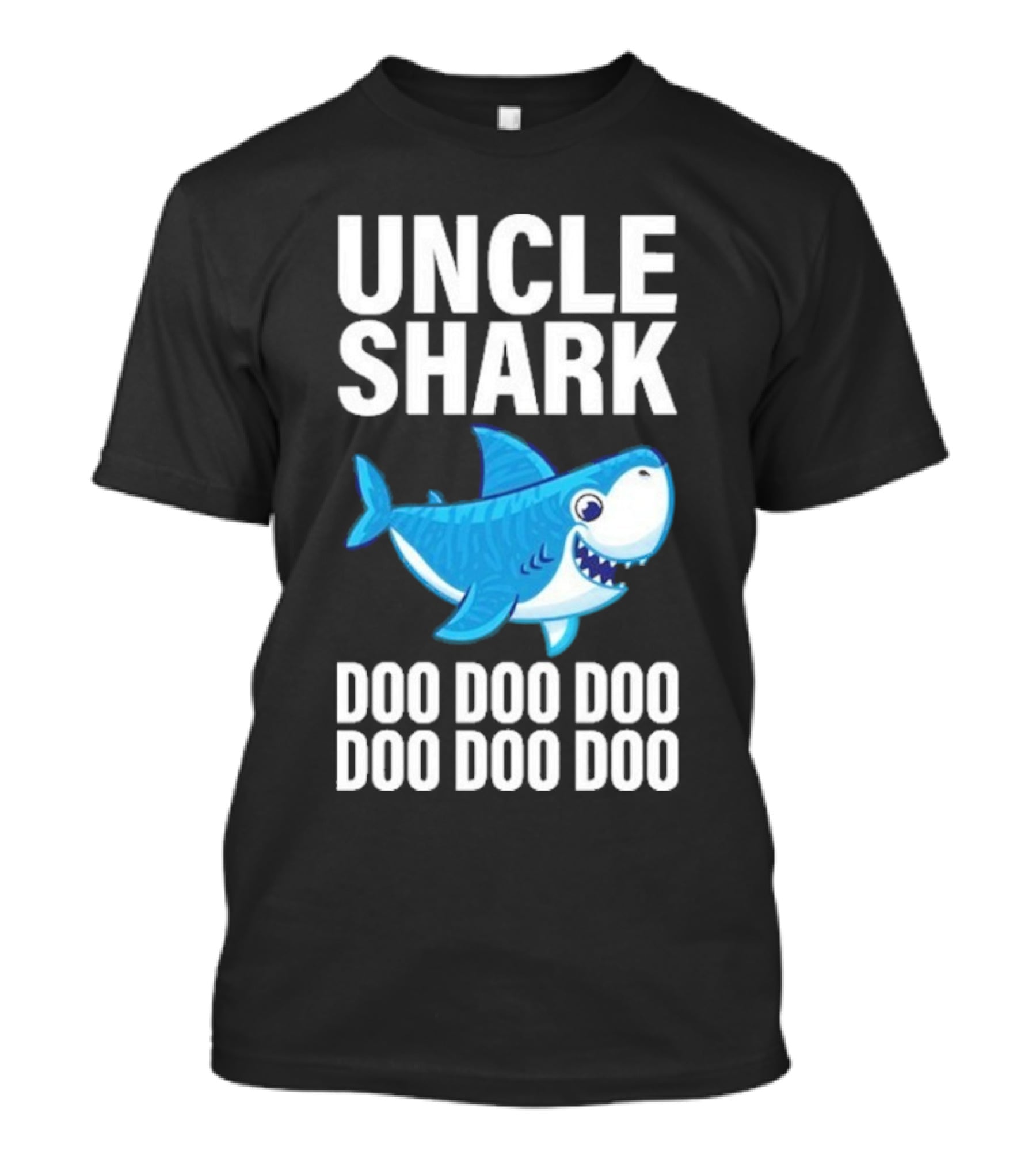 UNCLE SHARK DOO DOO DOO DOO DOO DOO T-Shirt