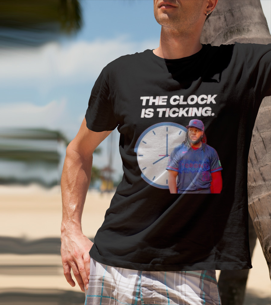 Vladimir Guerrero Jr Toronto The Is Ticking T-Shirt