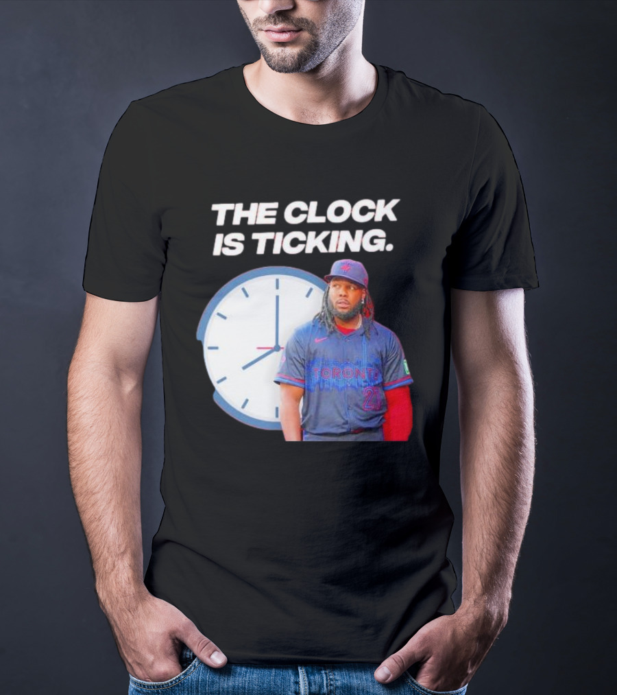 Vladimir Guerrero Jr Toronto The Is Ticking T-Shirt