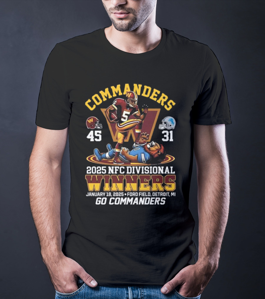 Commanders 2025 NFC Divisional Winners 45-31 Detroit Go Commanders January 18 Ford Field T-Shirt