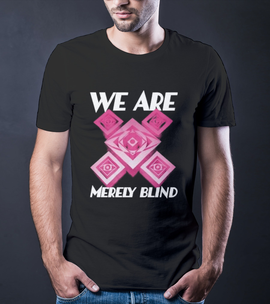 We Are Merely Blind Pink Geometric Eye Pattern T-Shirt