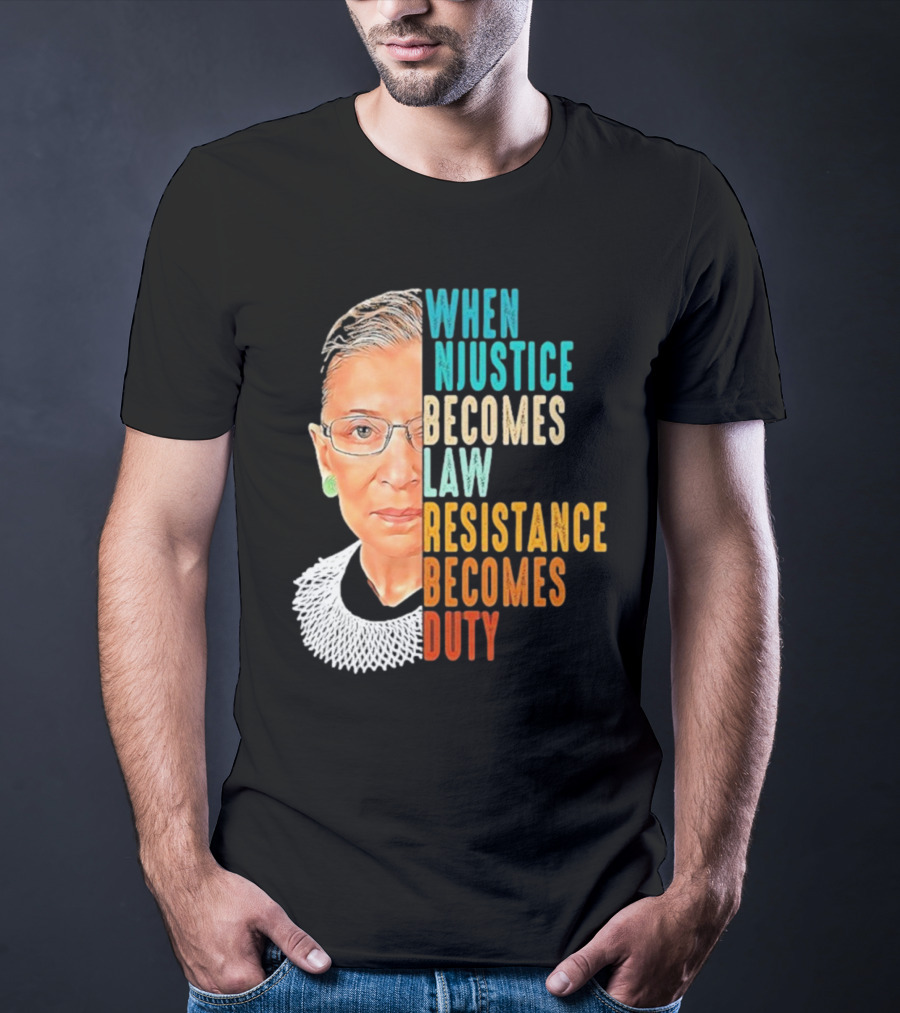 When Injustice Becomes Law Resistance Becomes Duty Portrait With Iconic Figure And Collar T-Shirt