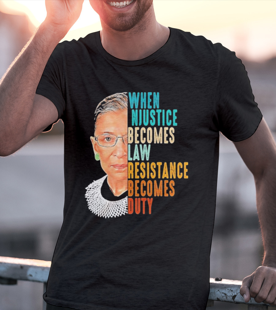 When Injustice Becomes Law Resistance Becomes Duty Portrait With Iconic Figure And Collar T-Shirt