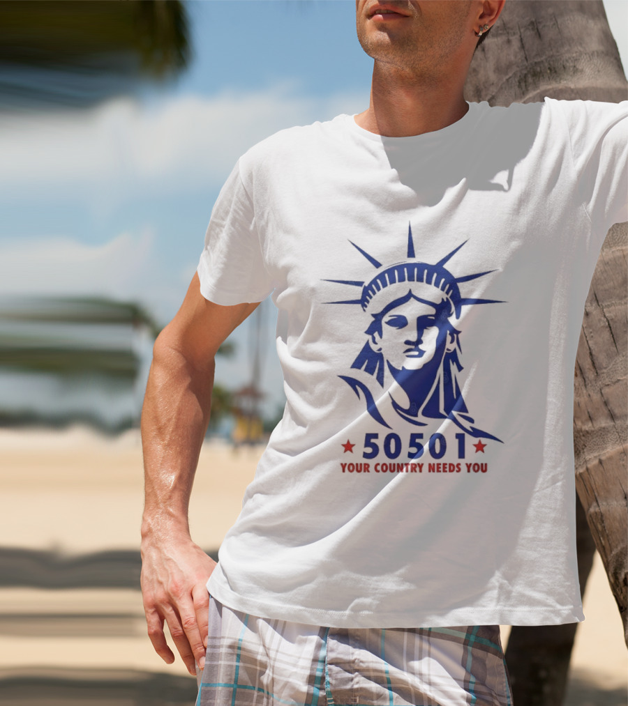 50501 Your Country Needs You Statue Of Liberty Democracy T-Shirt