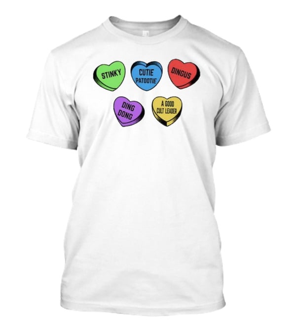 Stinky Dingus Cutie Patootie A Good Cult Leader Ding Dong Hearts T-Shirt