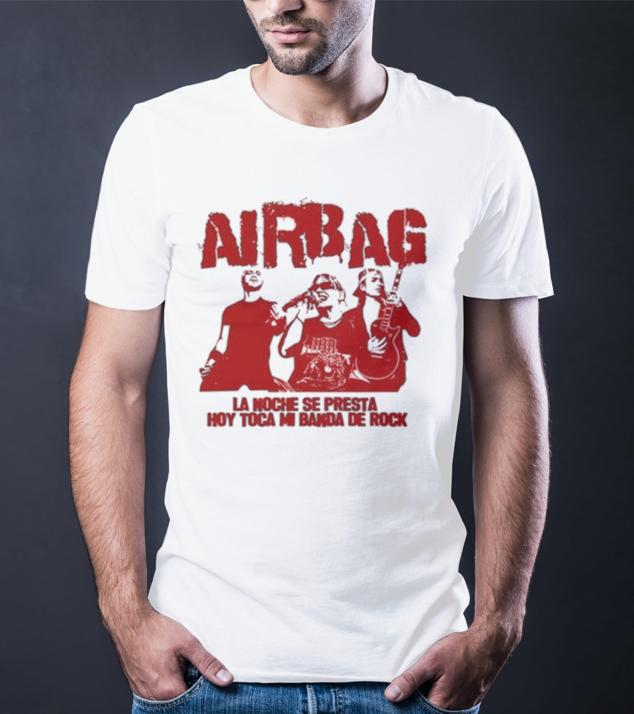 Airbag La Noche Se Presta Hoy Toca Mi Banda De Rock Silhouettes T-Shirt
