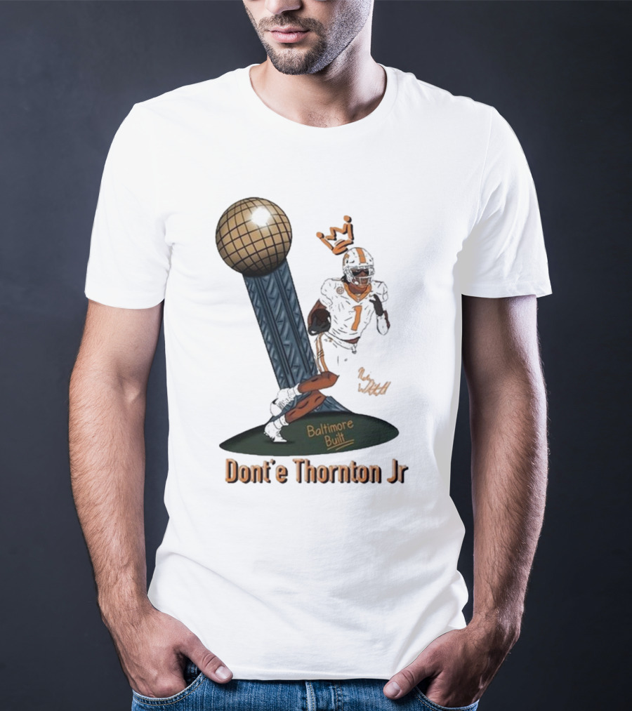 Baltimore Built Dont’e Thornton Jr Football Icon With Crown And Trophy T-Shirt
