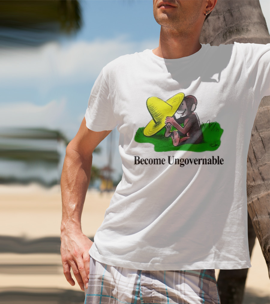 Become Ungovernable Curious Monkey Yellow Hat Sitting On Grass T-Shirt