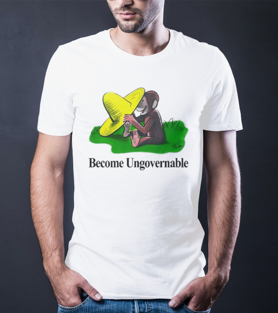 Become Ungovernable Curious Monkey Yellow Hat Sitting On Grass T-Shirt