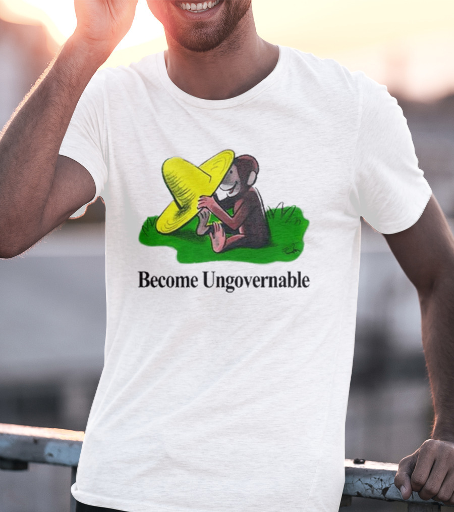 Become Ungovernable Curious Monkey Yellow Hat Sitting On Grass T-Shirt
