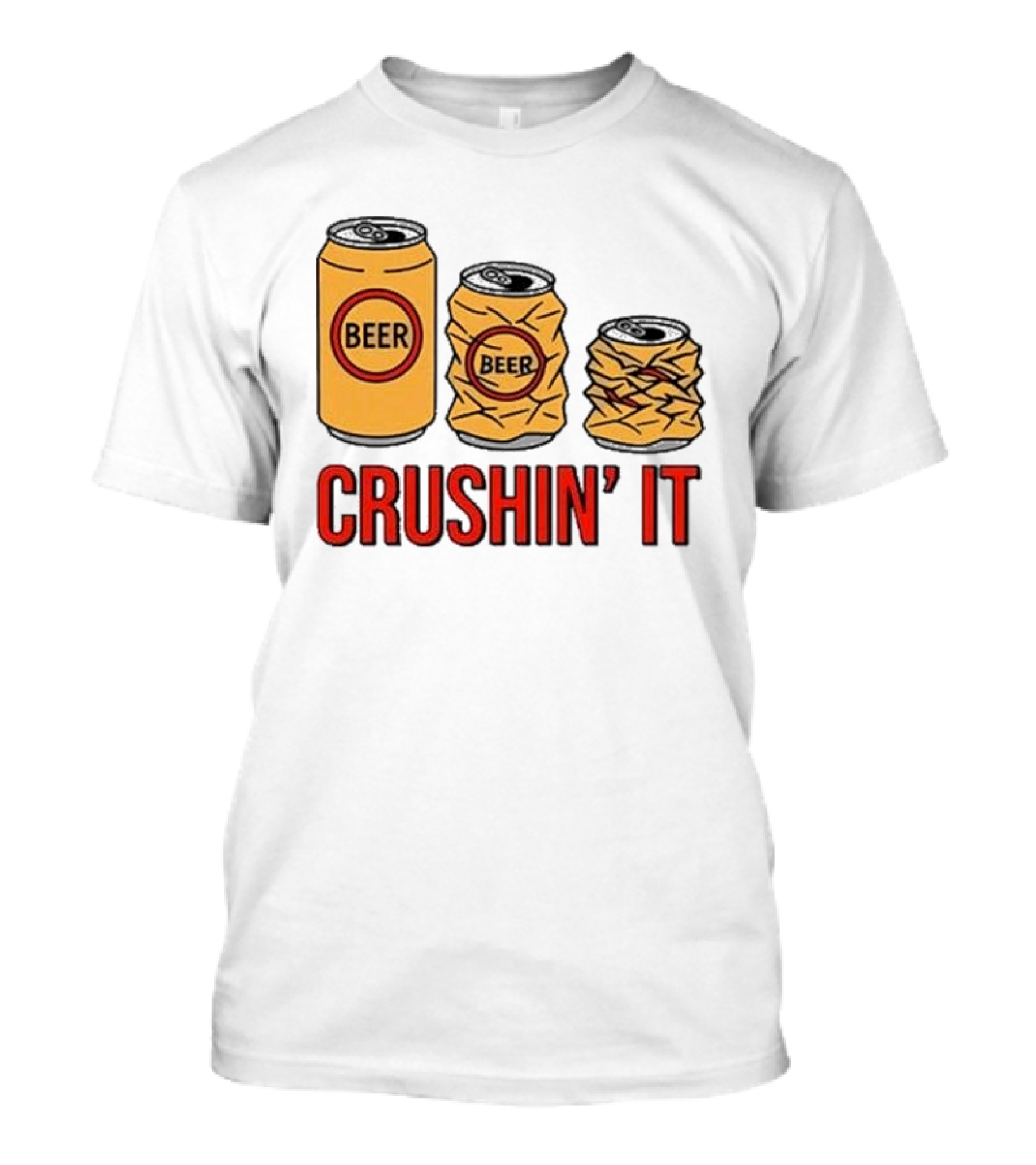 Beer Can Crushin’ It Funny Drinking Theme T-Shirt